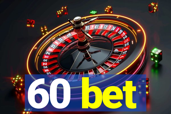 60 bet